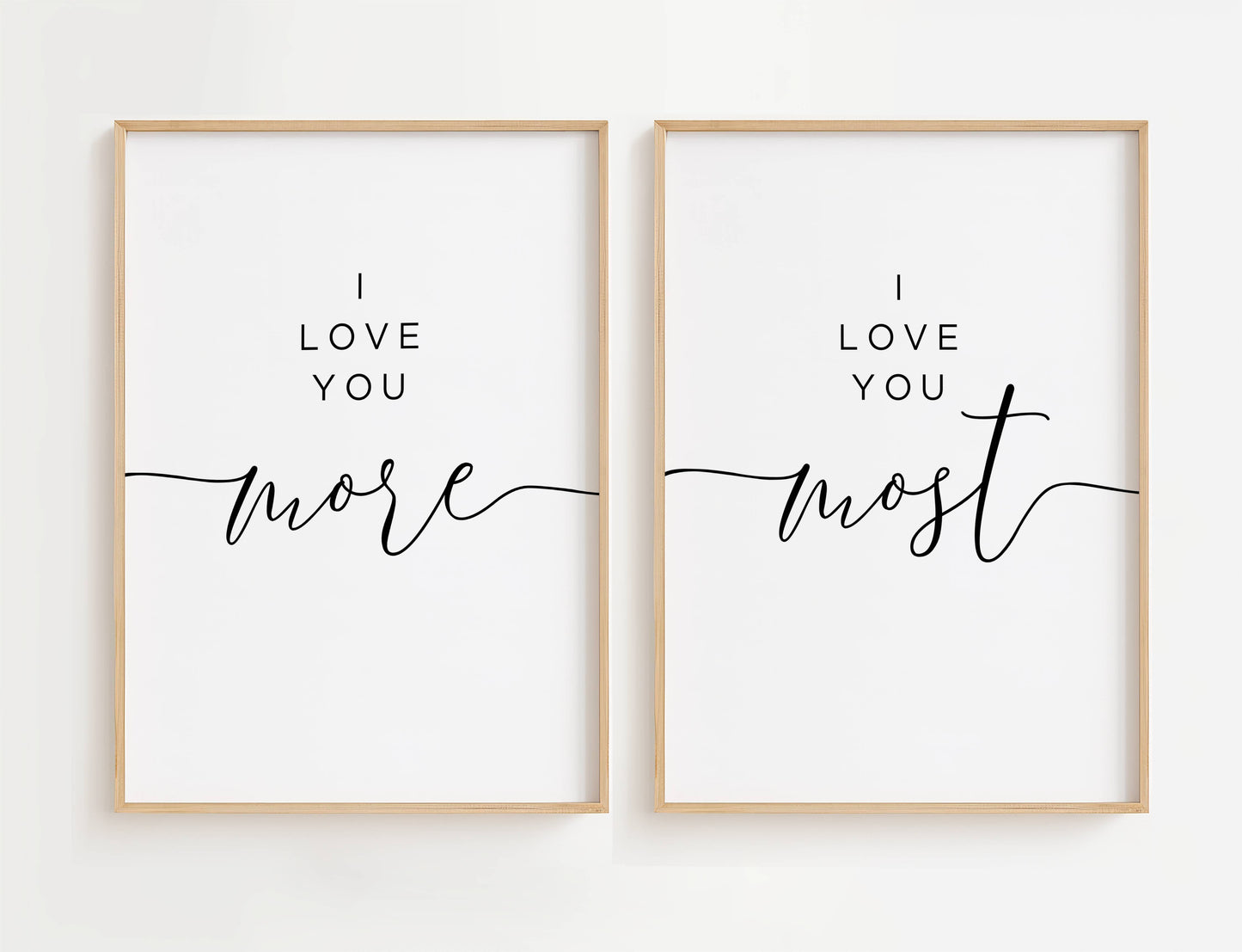 I Love You More I Love You Most Wall Art for the bedroom