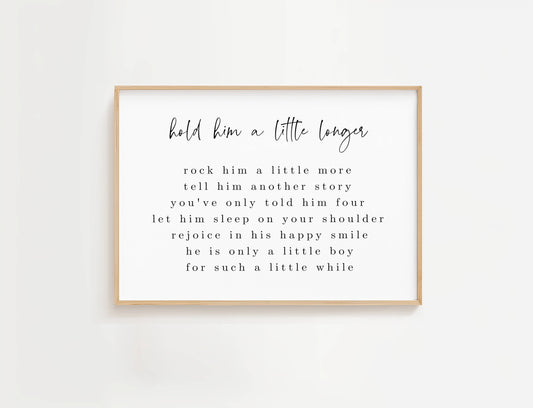 Our Hold Him a Little Longer wall art