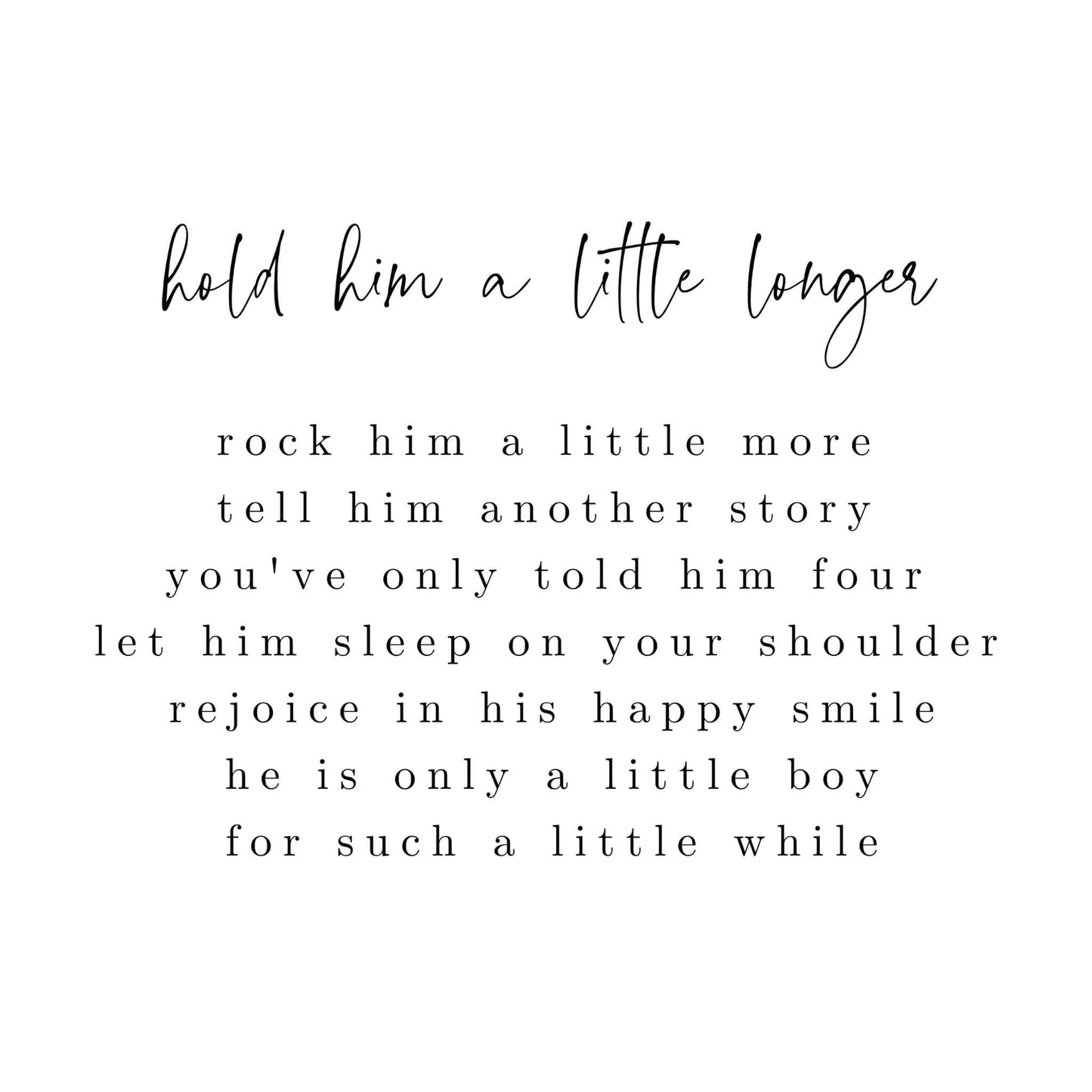 Hold Him a Little Longer