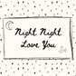 Text 'Night Night Love You' with a moon and star design on a starry night background.