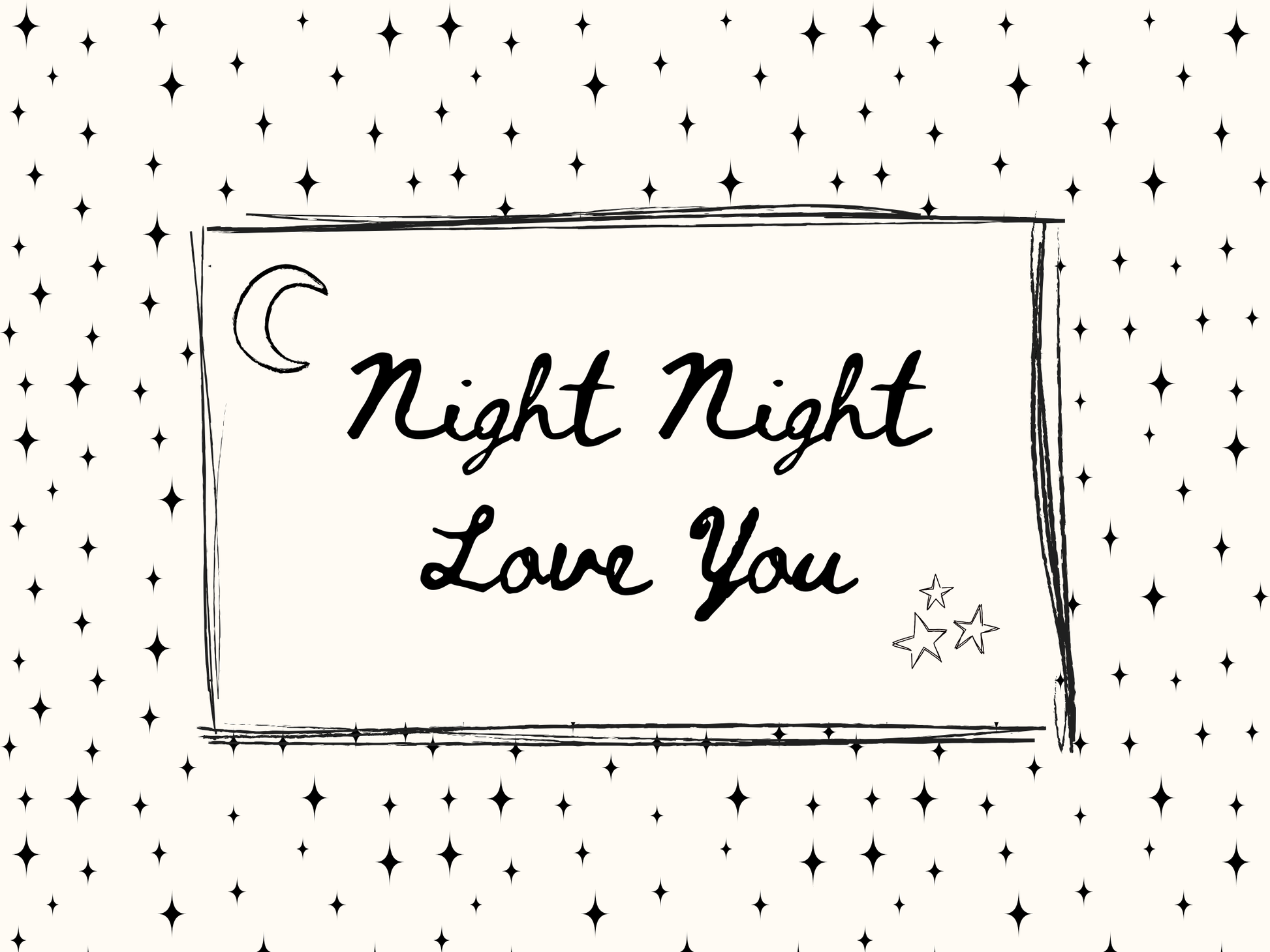 Text 'Night Night Love You' with a moon and star design on a starry night background.