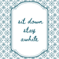 Decorative cover with 'sit down stay awhile' text on a patterned background