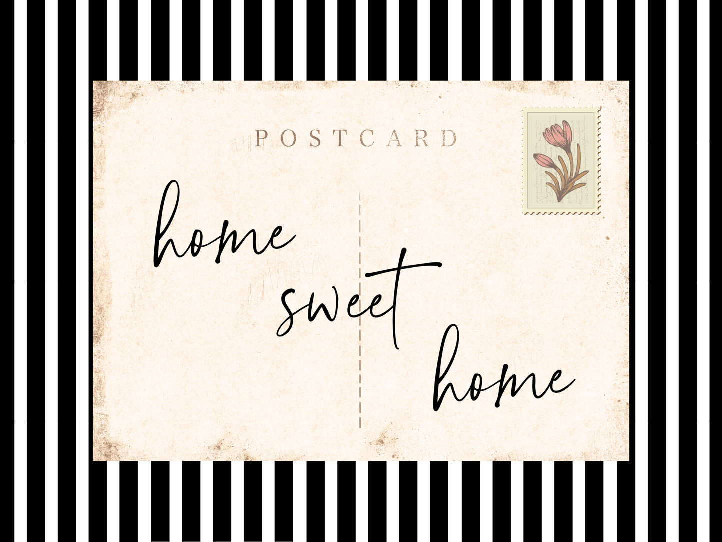 Postcard with 'home sweet home' text on a black and white striped background