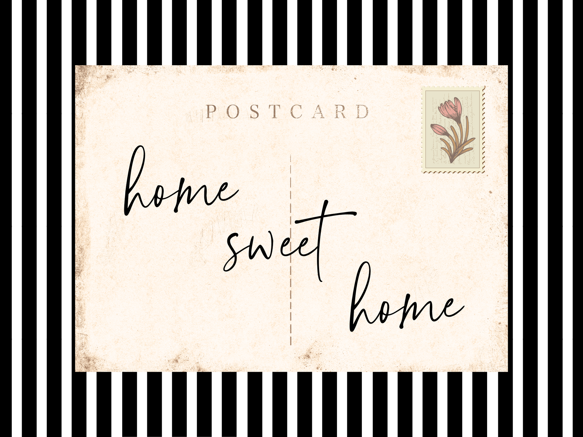 Postcard with 'home sweet home' text on a black and white striped background