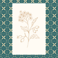 Decorative border with floral patterns and a central botanical illustration on a teal background.