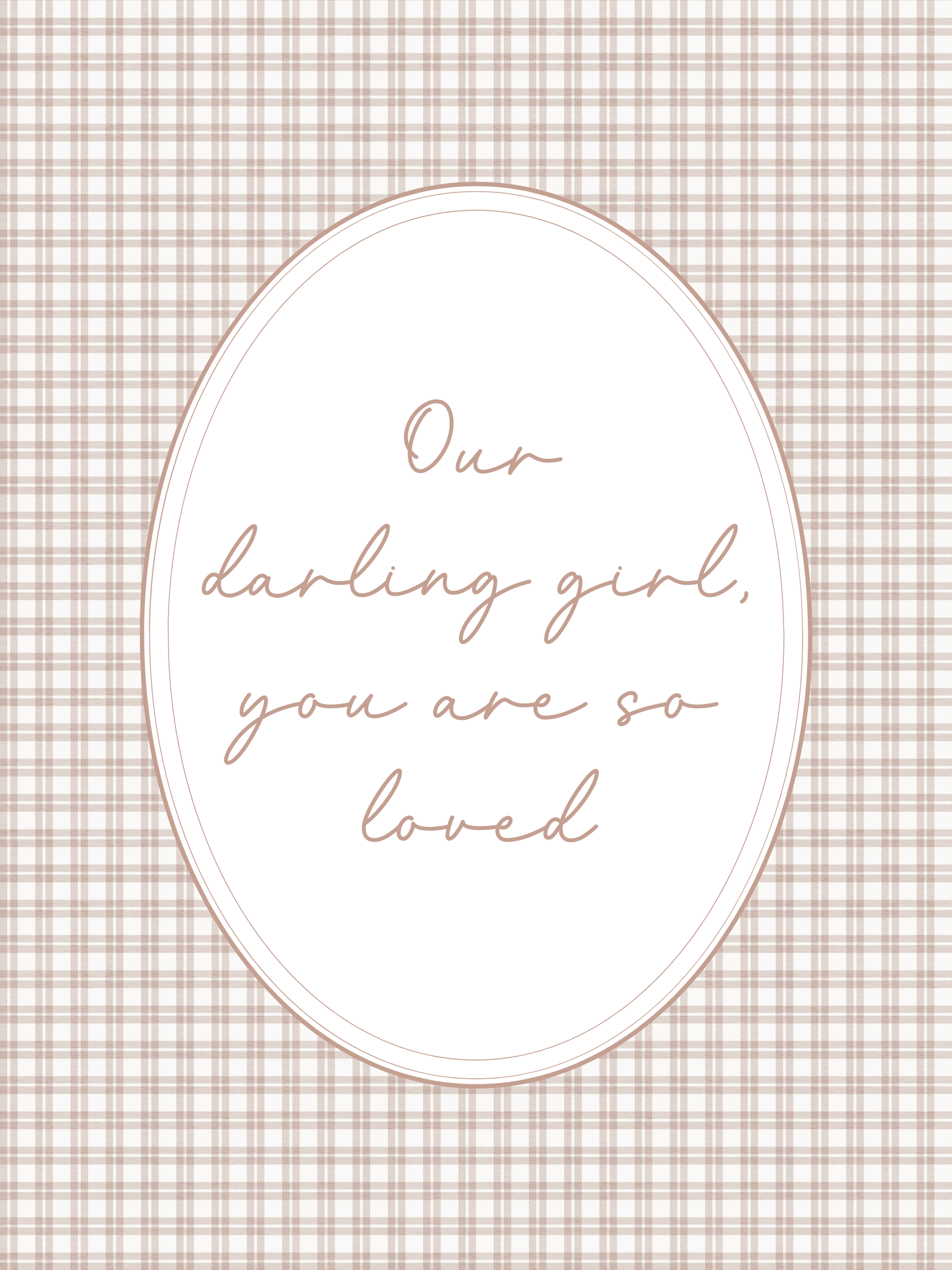 Decorative card with 'Our darling girl, you are so loved' text on a checkered background