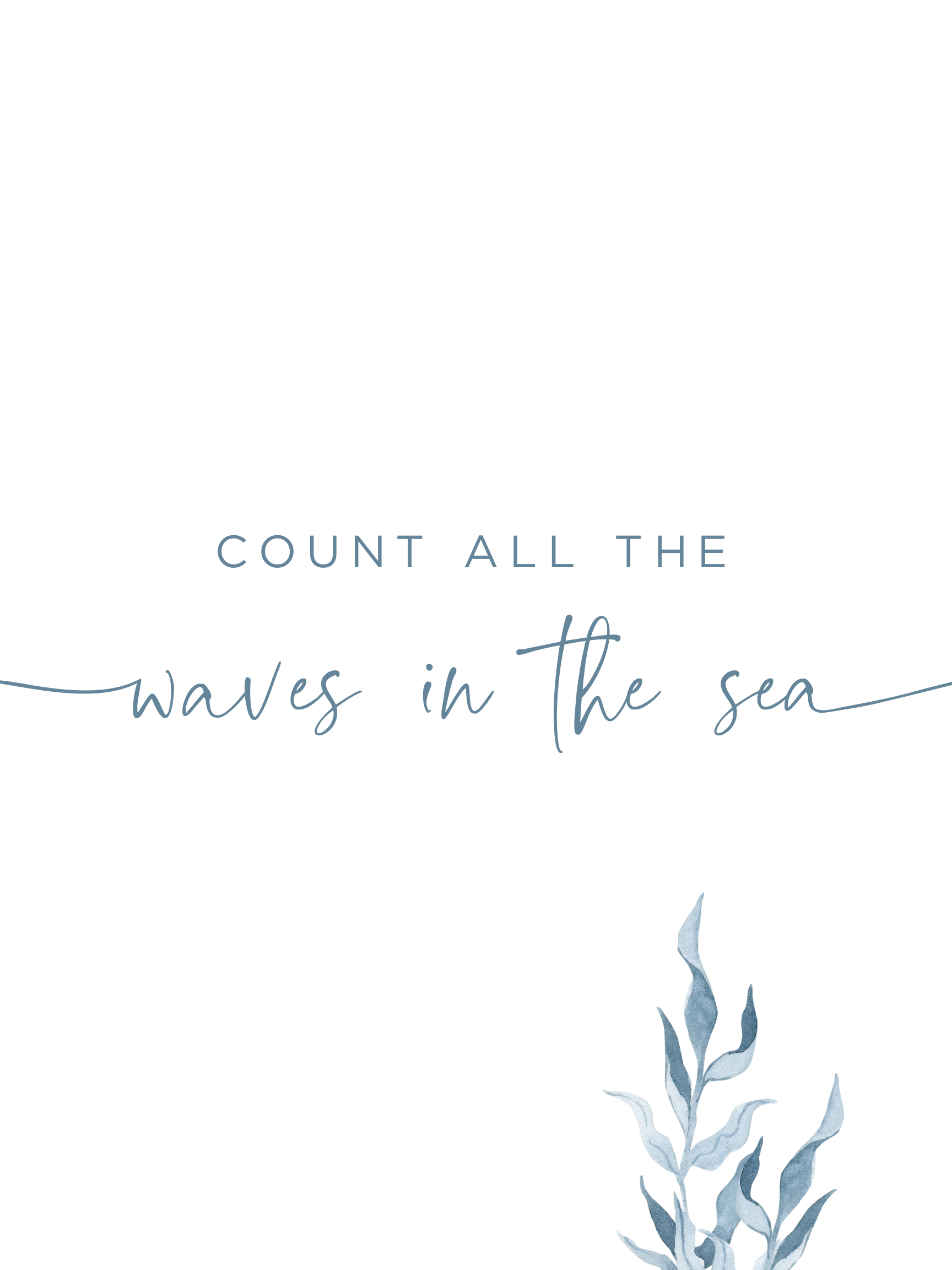 Ocean themed nursery wall art featuring soft watercolor seaweed in layered shades of ocean blue. Also includes the phrase, "If you want to know how much we love you, count all the waves in the sea"