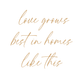 Love Grows Best