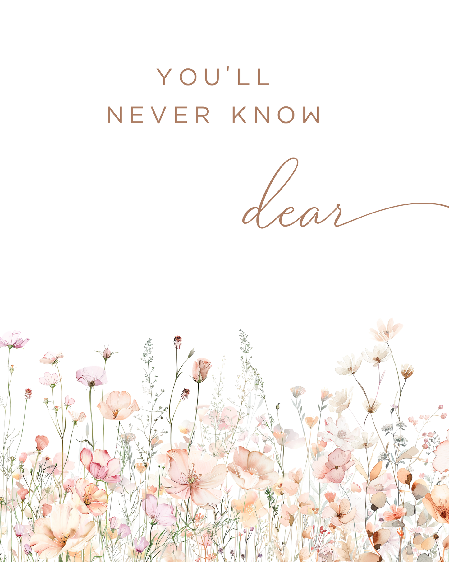 Flower nursery wall art featuring pink and sage flowers with nursery quote, You'll Never Know Dear. Girl nursery wall art for baby girl room.