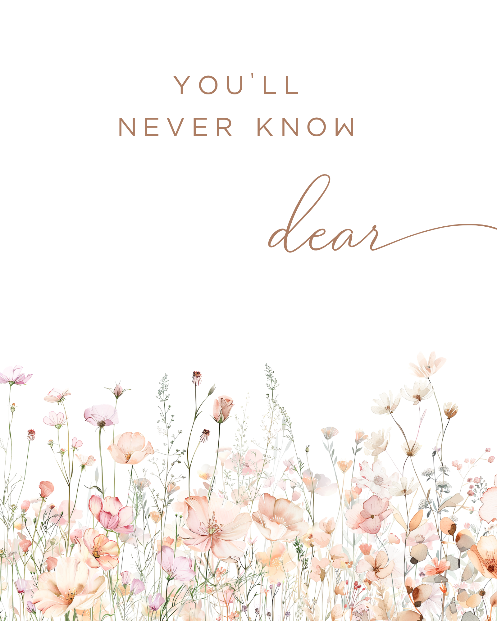 Flower nursery wall art featuring pink and sage flowers with nursery quote, You'll Never Know Dear. Girl nursery wall art for baby girl room.