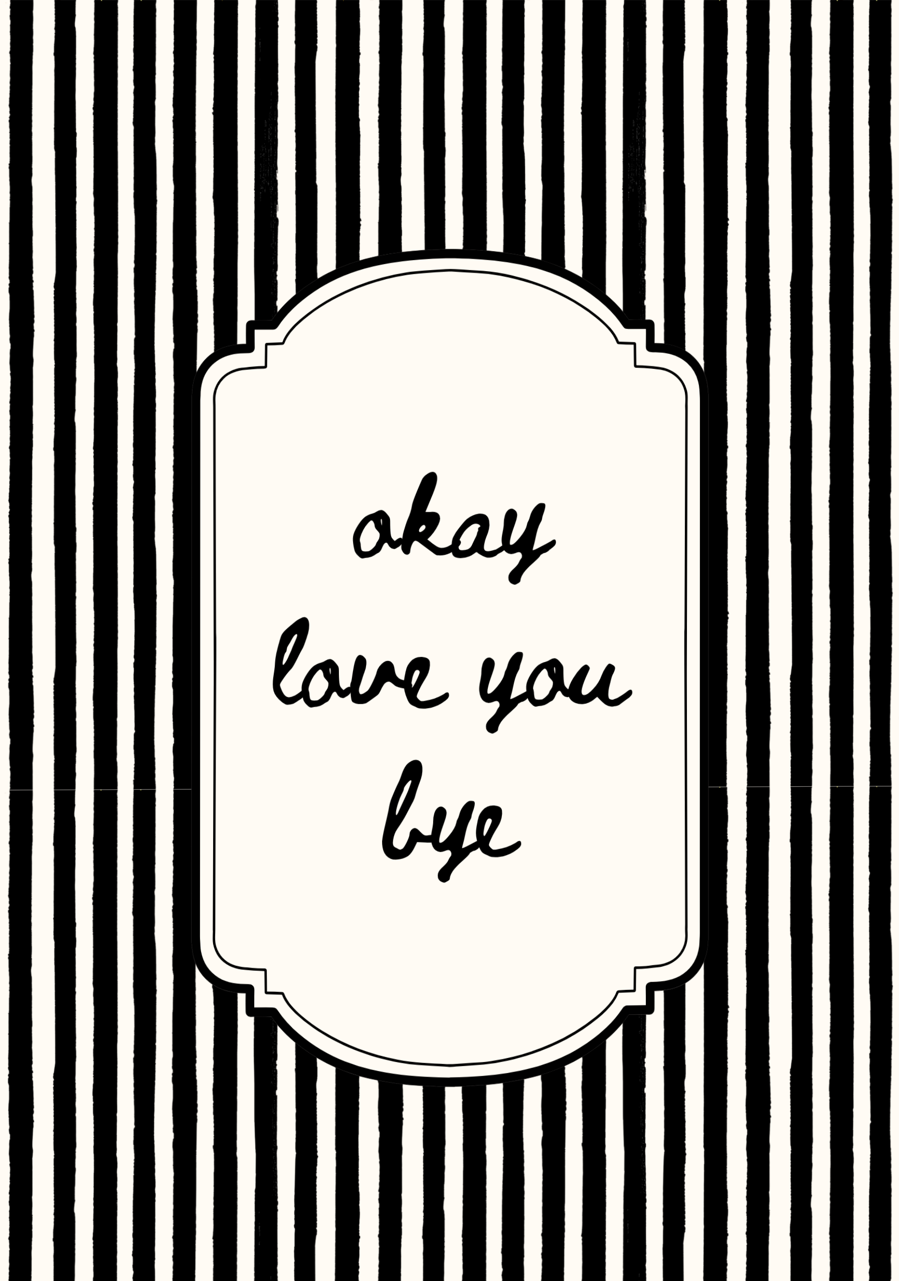 Modern wall art featuring framed artwork with black and white stripes and the quote, Okay Love You Bye. Home wall art.