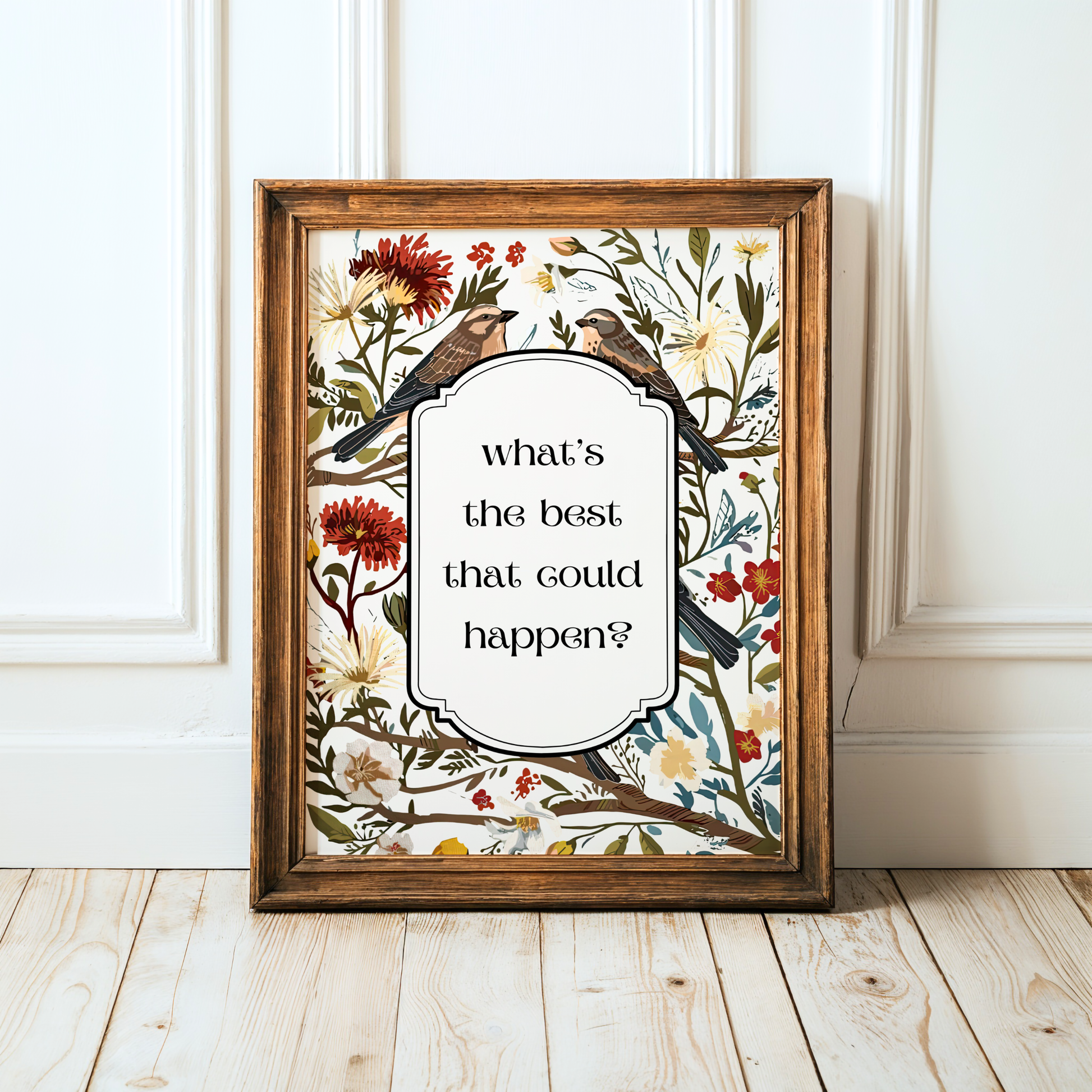 Modern wall art featuring framed artwork with decorative birds and flowers and text 'What’s the best that could happen? Living room wall art or bedroom wall decor.