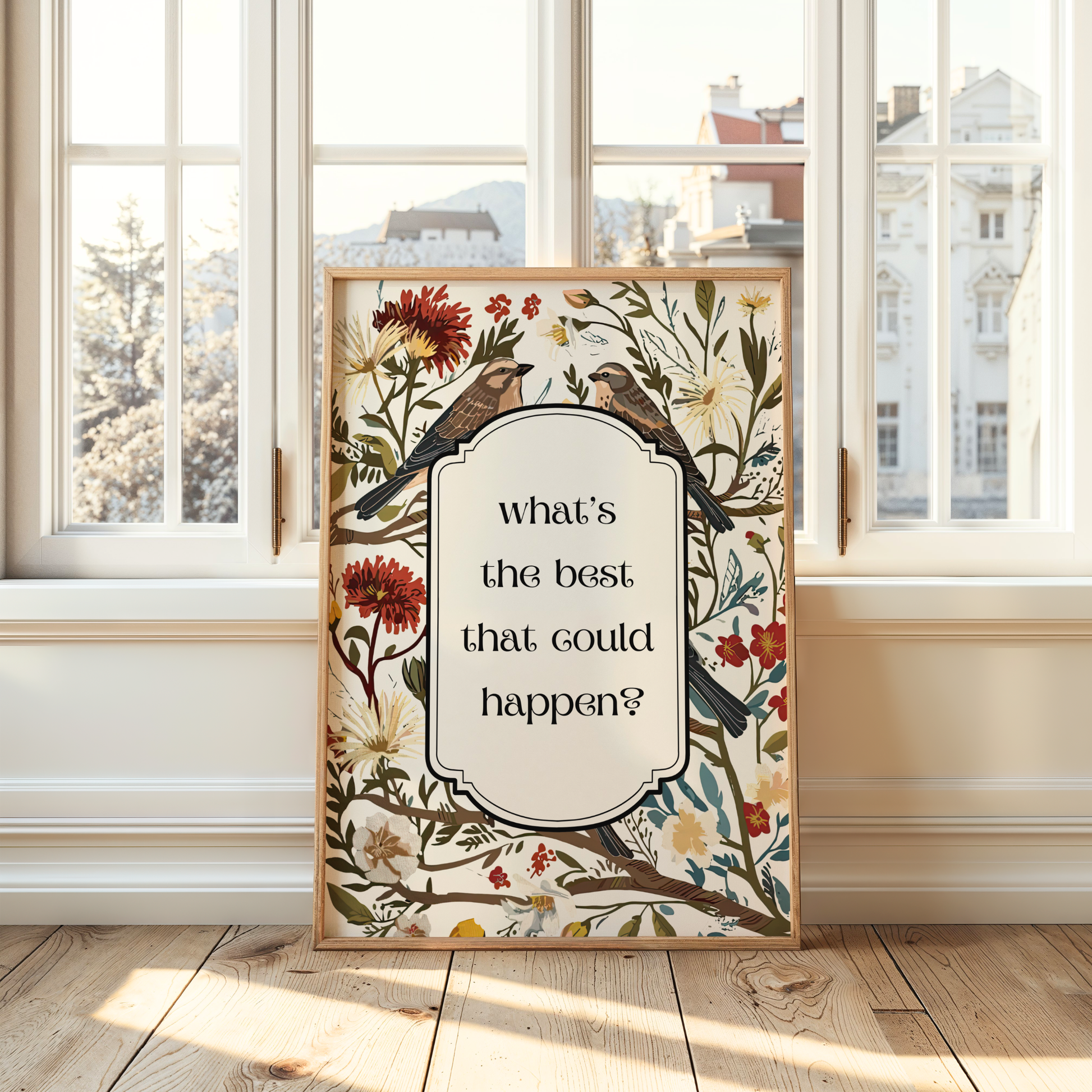 Modern wall art featuring framed artwork with decorative birds and flowers and text 'What’s the best that could happen? Home wall art. Living room wall art or bedroom wall decor.