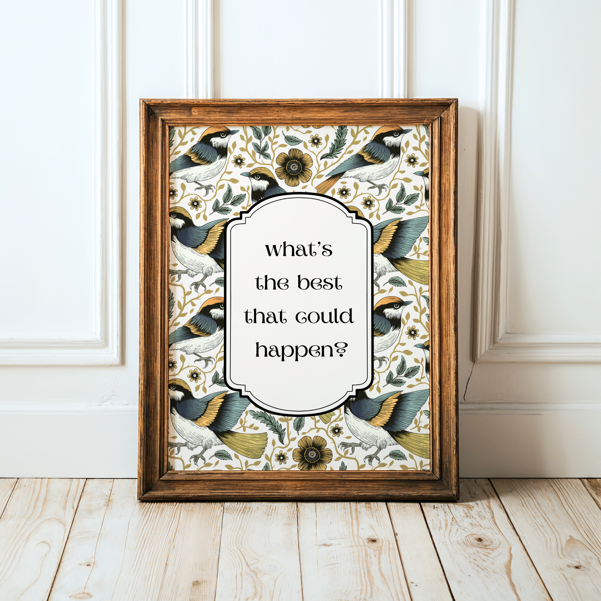 Modern wall art featuring framed artwork with decorative birds and flowers and text 'What’s the best that could happen? Home wall art. Living room wall art or bedroom wall decor.