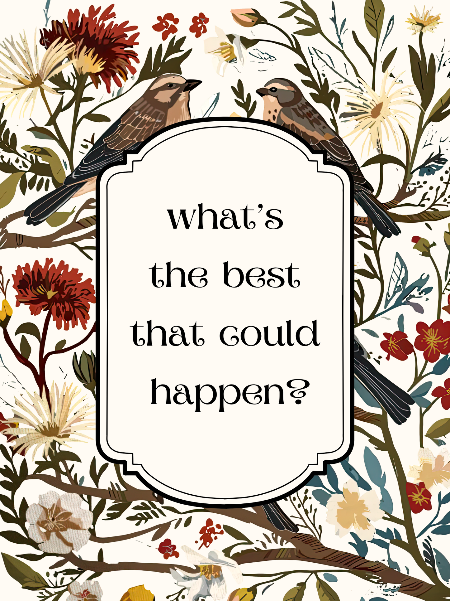 Modern wall art featuring framed artwork with decorative birds and flowers and text 'What’s the best that could happen? Living room wall art or bedroom wall decor.