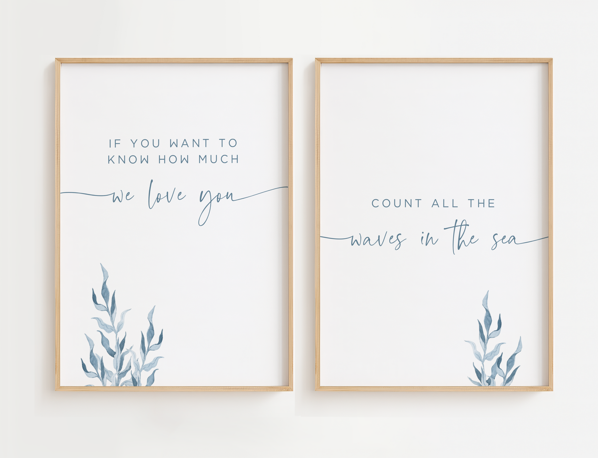 Ocean themed nursery wall art featuring soft watercolor seaweed in layered shades of ocean blue. Also includes the phrase, "If you want to know how much we love you, count all the waves in the sea"