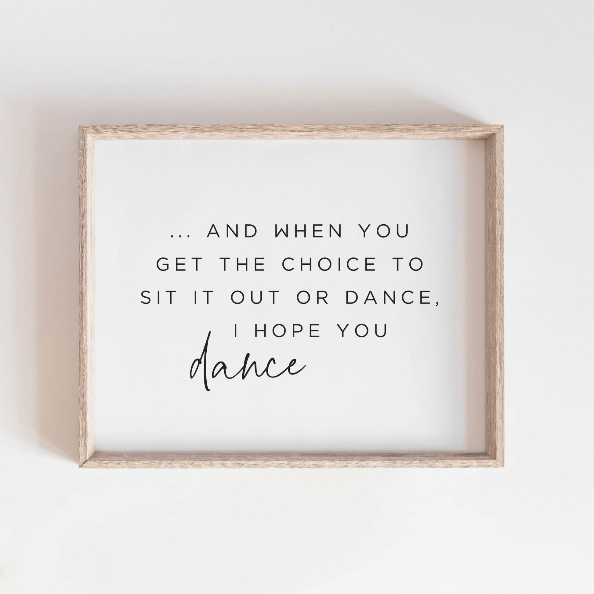 I hope you'll dance wall art in a wooden frame